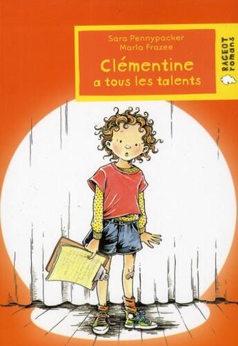 Couverture du livre « Clémentine a tous les talents » de Sara Pennypacker et Frazee Marla aux éditions Rageot