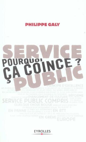 Couverture du livre « Service public : pourquoi ca coince ? » de Philippe Galy aux éditions Organisation