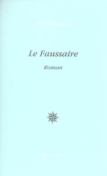 Couverture du livre « Le faussaire » de Rene Rodriguez aux éditions Corti