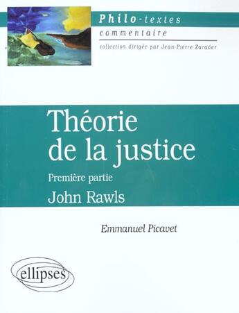 Couverture du livre « Rawls, la theorie de la justice, partie 1 » de Emmanuel Picavet aux éditions Ellipses