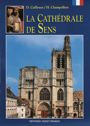 Couverture du livre « La cathédrale de sens » de Bazin-Cailleaux-Cham aux éditions Ouest France