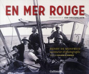 Couverture du livre « En mer rouge ; Henry de Monfreid, aventurier et photographe » de Guillaume De Monfreid aux éditions Gallimard-loisirs