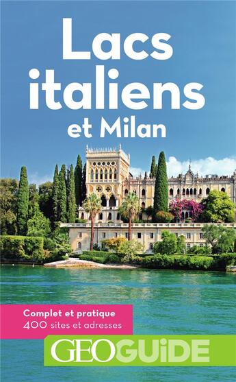 Couverture du livre « GEOguide ; lacs italiens et Milan (édition 2019) » de Aurelia Bolle et Franck Fries aux éditions Gallimard-loisirs