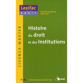 Couverture du livre « Histoire du droit et des institutions » de Chaineaud Tahri aux éditions Breal