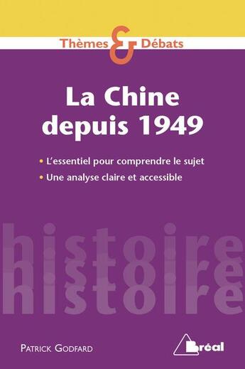 Couverture du livre « La Chine depuis 1949 » de Patrick Godard aux éditions Breal