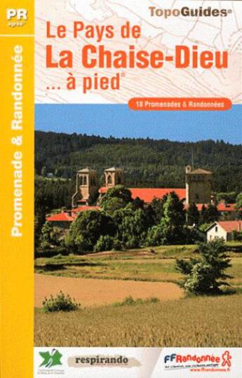 Couverture du livre « Le pays de la Chaise-Dieu... à pied ; 43 - PR - P43c » de  aux éditions Ffrp