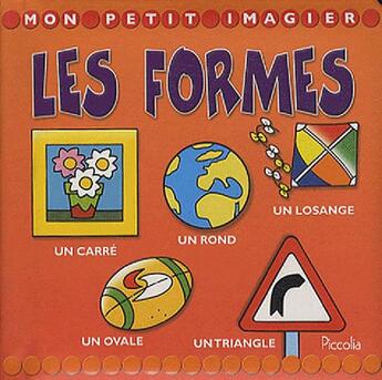 Couverture du livre « Mon petit imagier/les formes » de Piccolia aux éditions Piccolia