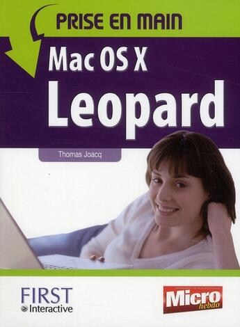 Couverture du livre « Prise en main Mac OS X Leopard » de Thomas Joacq aux éditions First Interactive