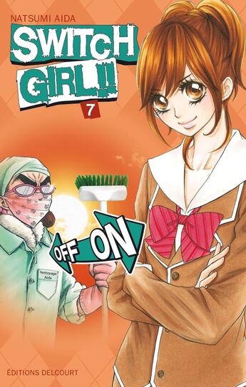 Couverture du livre « Switch girl Tome 7 » de Natsumi Aida aux éditions Delcourt