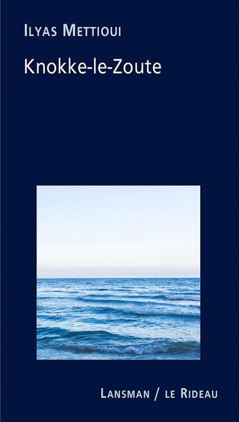 Couverture du livre « Knokke-le-Zoute » de Ilyas Mettioui aux éditions Lansman