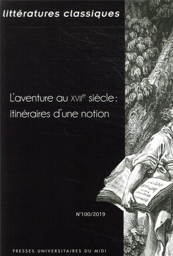 Couverture du livre « L'aventure au xviie siecle : itineraires d'une notion » de Rosellini Michele aux éditions Pu Du Mirail