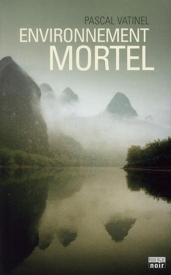 Couverture du livre « Environnement mortel » de Pascal Vatinel aux éditions Rouergue