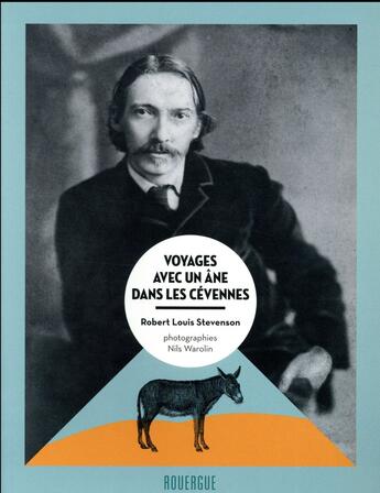 Couverture du livre « Voyages avec un âne dans les Cévennes » de Robert Louis Stevenson et Nils Warolin aux éditions Rouergue