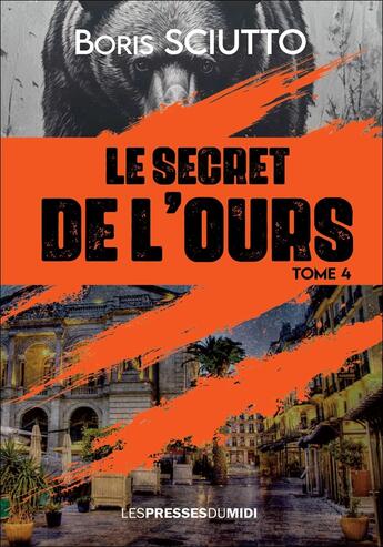 Couverture du livre « LE SECRET DE L'OURS » de Boris Sciutto aux éditions Presses Du Midi