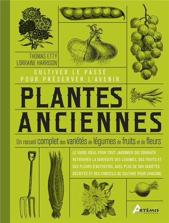 Couverture du livre « Plantes anciennes, cultiver le passé pour préserver l'avenir » de Lorraine Harrison aux éditions Artemis