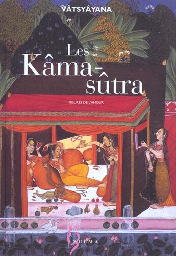 Couverture du livre « Les Kama-Sutra Illustres ; Figures De L'Amour » de Vatsyayana aux éditions Zulma