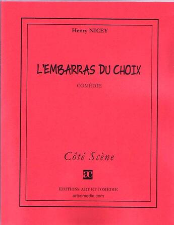 Couverture du livre « L'embarras du choix » de Henry Nicey aux éditions Art Et Comedie