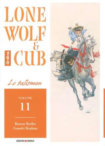 Couverture du livre « Lone wolf & cub Tome 11 : le talisman » de Kazuo Koike et Goseki Kojima aux éditions Panini