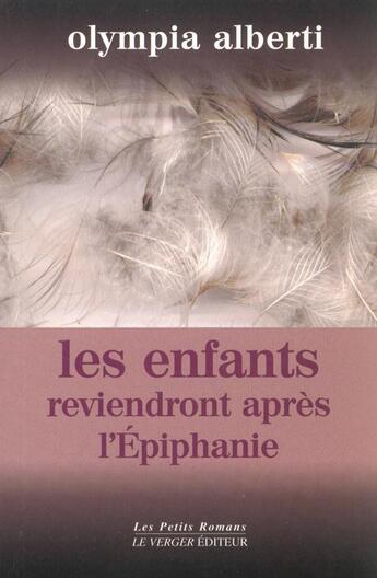 Couverture du livre « Les enfants reviendront après l'épiphanie » de Olympia aux éditions Le Verger