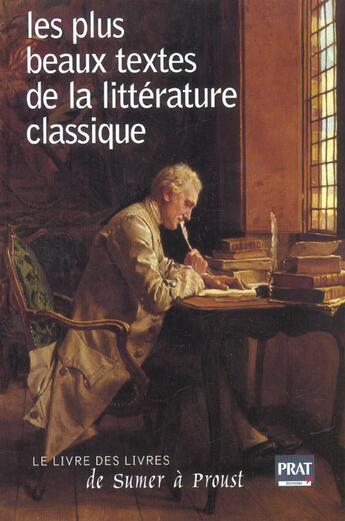 Couverture du livre « Les plus beaux textes de la litterature classique » de  aux éditions Prat