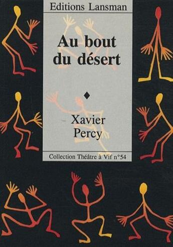Couverture du livre « Au bout du desert » de Xavier Percy aux éditions Lansman