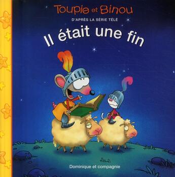 Couverture du livre « Toupie et Binou ; il était une fin » de Dominique Jolin aux éditions Heritage - Dominique Et Compagnie