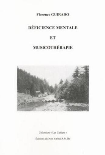 Couverture du livre « Déficience mentale et musicothérapie » de Florence Guirado aux éditions Non Verbal