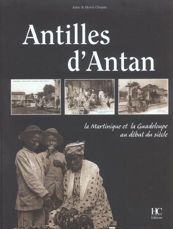 Couverture du livre « Antilles D'Antan » de Herve Chopin aux éditions Herve Chopin