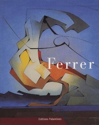 Couverture du livre « Joaquín Ferrer » de Lionel Ray aux éditions Palantines