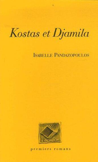 Couverture du livre « Kostas et Djamila » de Pandazopoulos aux éditions L'escarbille