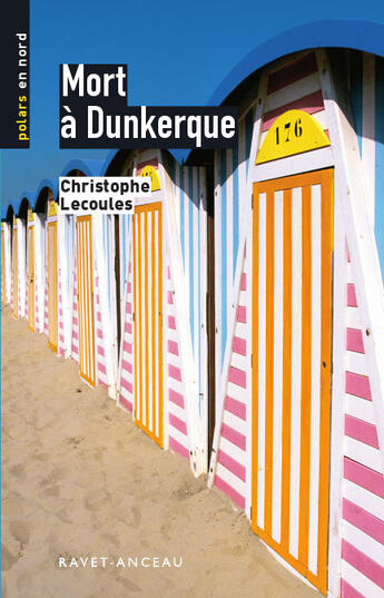 Couverture du livre « MORT A DUNKERQUE » de Christophe Lecoules aux éditions Ravet-anceau