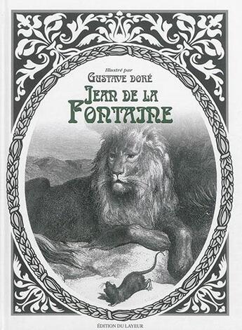 Couverture du livre « Les fables de la Fontaine de Gustave Doré » de Gustave Dore aux éditions Le Layeur