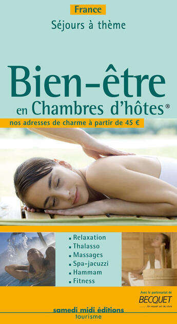 Couverture du livre « Bien être en chambres d'hôtes » de  aux éditions Samedi Midi