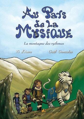 Couverture du livre « Au pays de la musique ; la montagne des rythmes » de Vi D' Assa et Gael Gonzales aux éditions Dadoclem