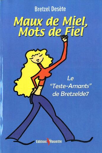 Couverture du livre « Maux de miel, mots de fiel : le 