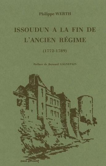 Couverture du livre « Issoudun à la fin de l'Ancien Régime » de Philippe Werth aux éditions Alice Lyner