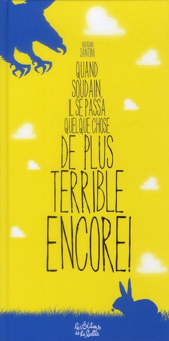 Couverture du livre « Quand soudain il se passa quelque chose de plus terrible encore » de Bertrand Santini aux éditions De La Balle