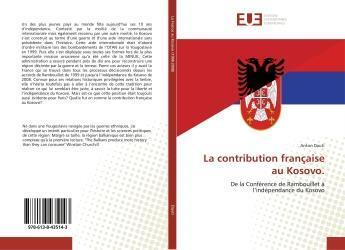 Couverture du livre « La contribution française au Kosovo. : De la Conférence de Rambouillet à l'indépendance du Kosovo » de Anton Dauti aux éditions Editions Universitaires Europeennes