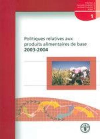 Couverture du livre « Politiques relatives aux produits alimentaires de base ; études concernant les » de  aux éditions Fao