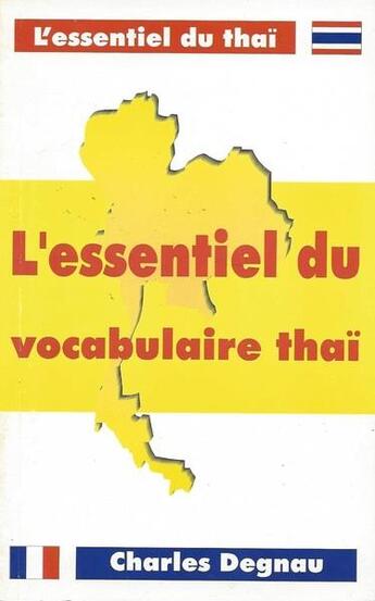 Couverture du livre « L'essentiel du vocabulaire thai » de Degnau Charles aux éditions Charles Degnau