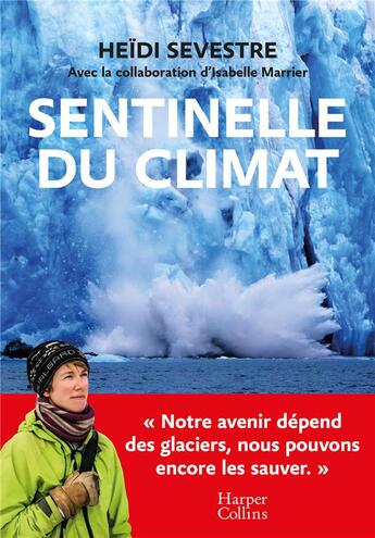 Couverture du livre « Sentinelle du climat » de Heidi Sevestre aux éditions Harpercollins