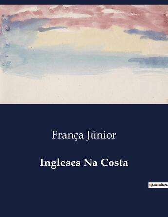 Couverture du livre « Ingleses Na Costa » de França Júnior aux éditions Culturea