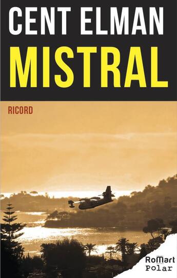 Couverture du livre « Cent Elman ; mistral » de Patrice Ricord aux éditions Romart