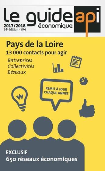 Couverture du livre « Le guide api économique Pays de la Loire (édition 2017/2018) » de  aux éditions Api Publications