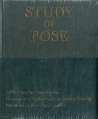 Couverture du livre « Study of pose : 1000 poses by coco rocha » de Sebring Steven/Rocha aux éditions Harper Collins