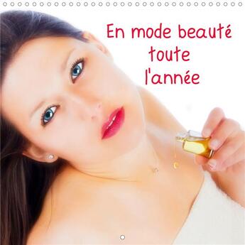 Couverture du livre « En mode beaute toute l annee calendrier mural 2020 300 300 mm square - trois jeunes femmes nous mont » de Alain Baron aux éditions Calvendo