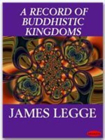Couverture du livre « A record of Buddhistic Temples » de James Legge aux éditions Ebookslib