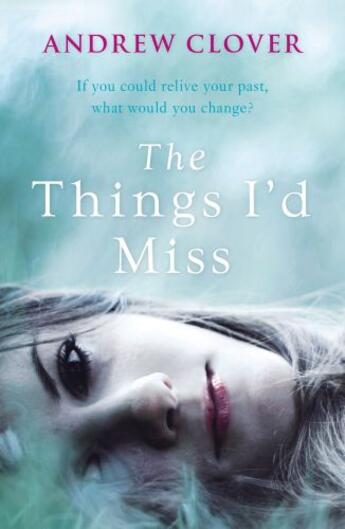 Couverture du livre « The Things I'd Miss » de Clover Andrew aux éditions Random House Digital