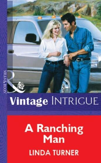 Couverture du livre « A Ranching Man (Mills & Boon Vintage Intrigue) » de Linda Turner aux éditions Mills & Boon Series