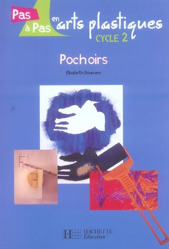 Couverture du livre « Pochoirs - cycle 2 » de Elisabeth Doumenc aux éditions Hachette Education